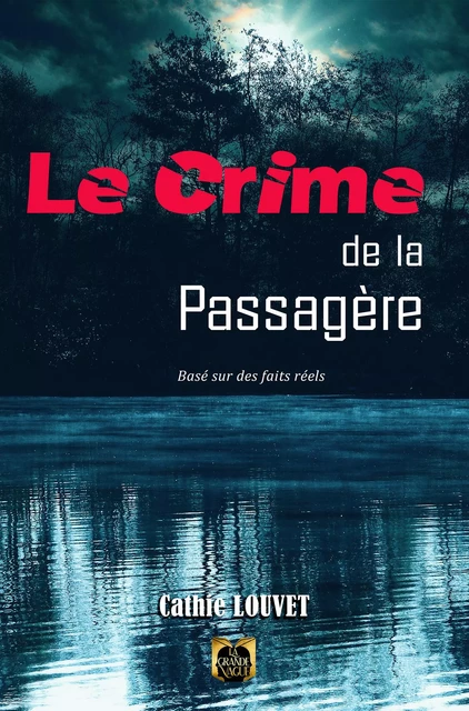 Le crime de la passagère - Cathie Louvet - Les Éditions La Grande Vague