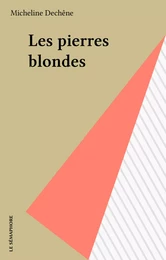 Les pierres blondes