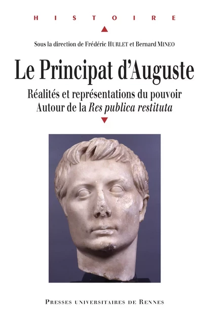 Le principat d’Auguste -  - Presses universitaires de Rennes