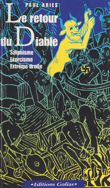 Le Retour du diable : satanisme, exorcisme, extrême-droite - Paul Ariès - FeniXX réédition numérique