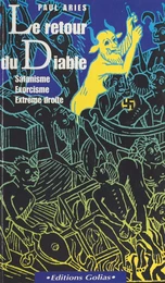 Le Retour du diable : satanisme, exorcisme, extrême-droite