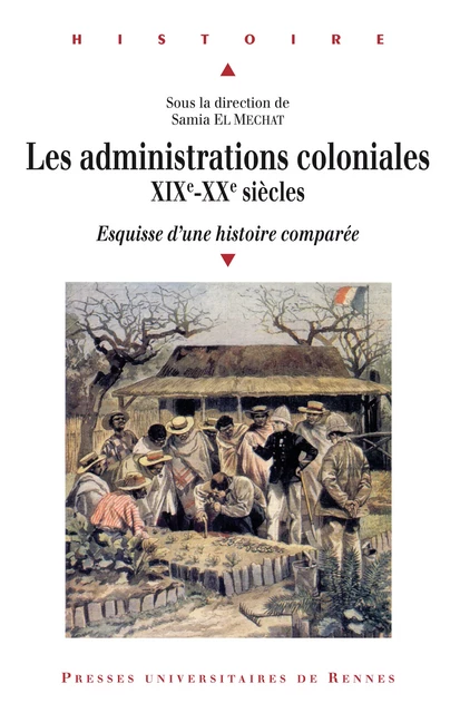 Les administrations coloniales, XIXe-XXe siècles -  - Presses universitaires de Rennes