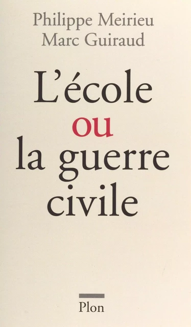 L'École contre la guerre civile - Philippe Meirieu, Marc Guiraud - FeniXX réédition numérique