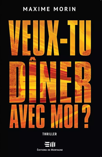 Veux-tu dîner avec moi ? - Maxime Morin - DE MORTAGNE