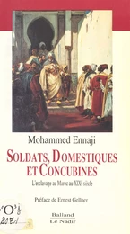 Soldats, domestiques et concubines