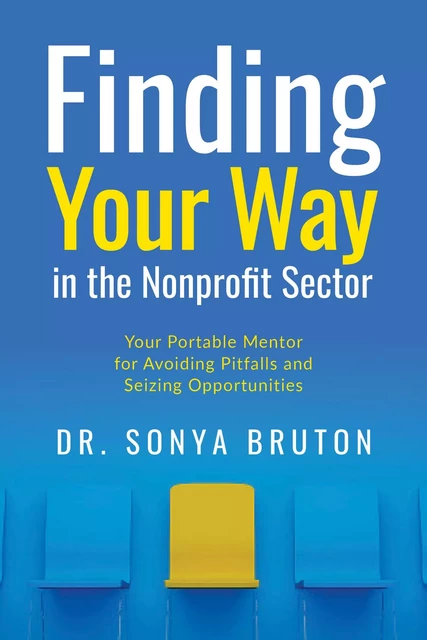 Finding Your Way in the Nonprofit Sector - Sonya Bruton - Advantage Media Group, Inc.