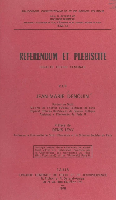 Référendum et Plébiscite : essai de théorie générale - Jean-Marie Denquin - FeniXX réédition numérique