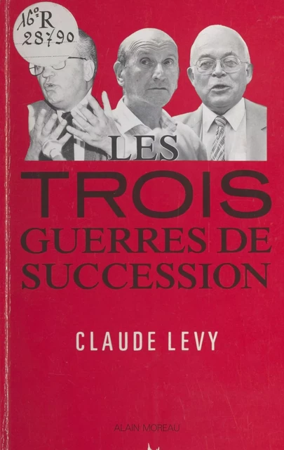 Syndicats : la guerre des trois successions - Claude Lévy - FeniXX réédition numérique