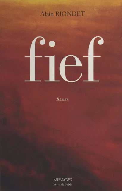 Fief - Alain Riondet - FeniXX réédition numérique