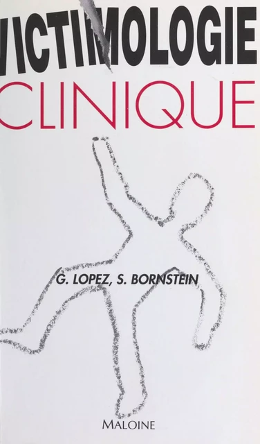 Victimologie clinique - Gérard Lopez, Serge Bornstein - FeniXX réédition numérique