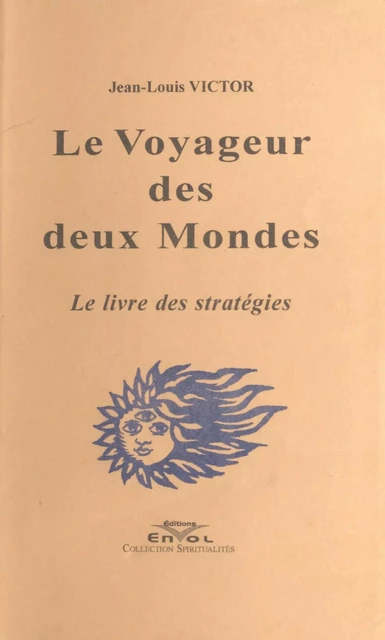 Le Voyageur des deux Mondes - Jean-Louis Victor - FeniXX réédition numérique