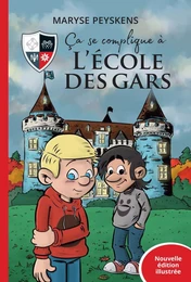 Ça se complique à l’École des Gars - Nouvelle édition illustrée