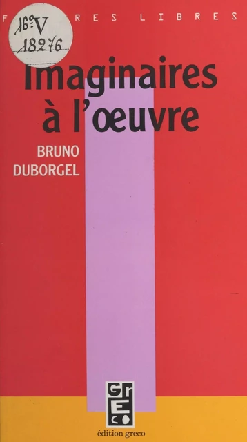 Imaginaires à l'œuvre - Bruno Duborgel - FeniXX réédition numérique