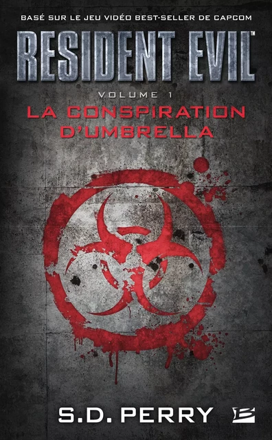 Resident Evil, T1 : La Conspiration d'Umbrella - S.d. Perry - Bragelonne