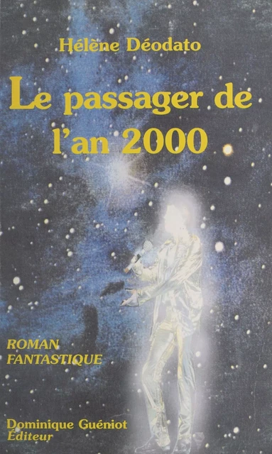 Le passager de l'an 2000 - Hélène Déodato - FeniXX réédition numérique