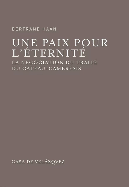 Une paix pour l'éternité - Bertrand Haan - Casa de Velázquez