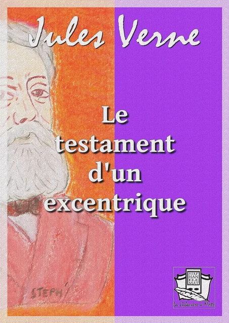 Le testament d'un excentrique - Jules Verne - La Gibecière à Mots