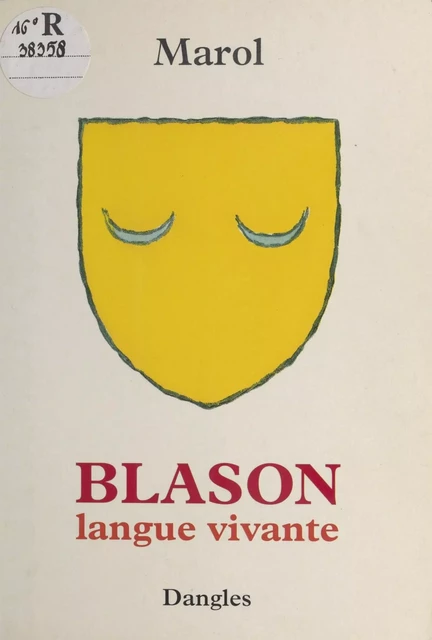 Blason : langue vivante - Jean-Claude Marol - FeniXX réédition numérique