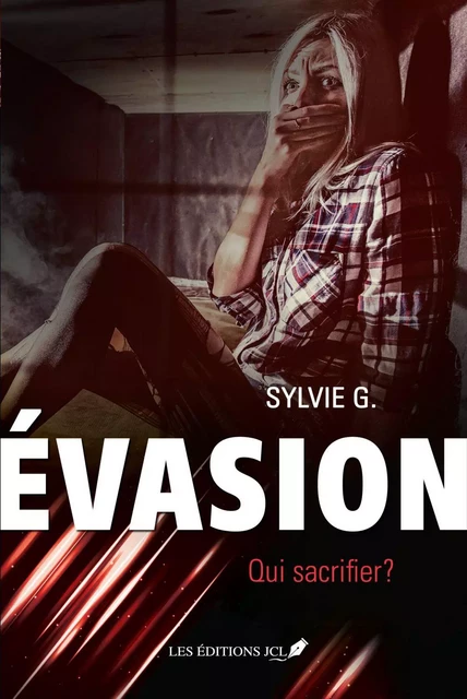 Qui sacrifier ? - Sylvie G. - Éditions JCL