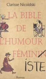 La bible de l'humour féminin(iste)