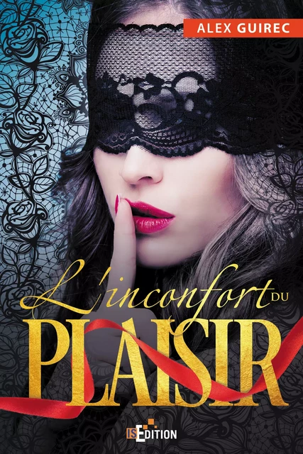 L'inconfort du plaisir - Alex Guirec - IS Edition