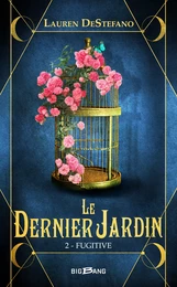 Le Dernier Jardin, T2 : Fugitive