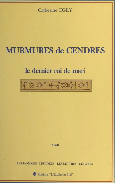 Murmures de cendres : le dernier roi de Mari - Catherine Egly - FeniXX réédition numérique