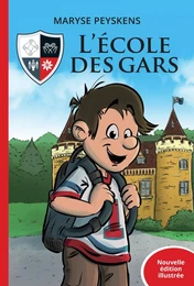 L’École des gars - nouvelle édition illustrée