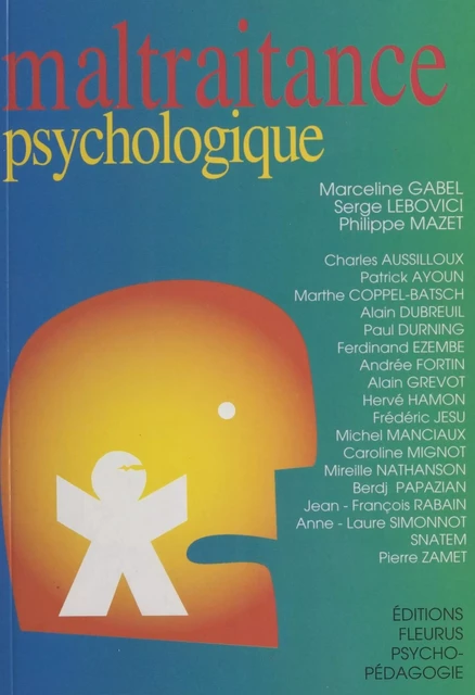 Maltraitance psychologique - Marceline Gabel, Serge Lebovici, Philippe Mazet, Charles Aussilloux, Patrick Ayoun - FeniXX réédition numérique