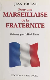 Pour une Marseillaise de la fraternité