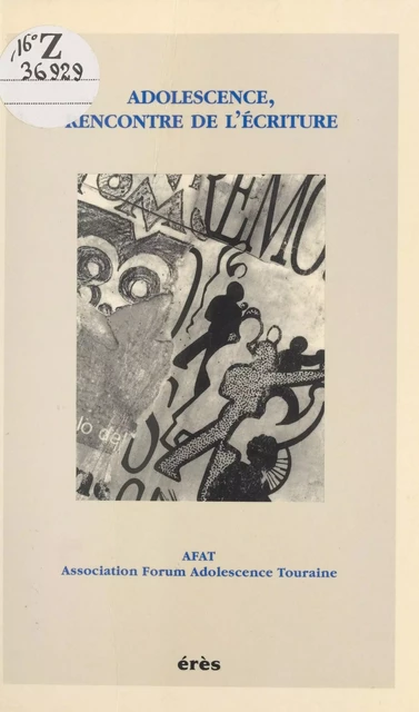 Adolescence, rencontre de l'écriture -  Association Forum adolescence Touraine - FeniXX réédition numérique