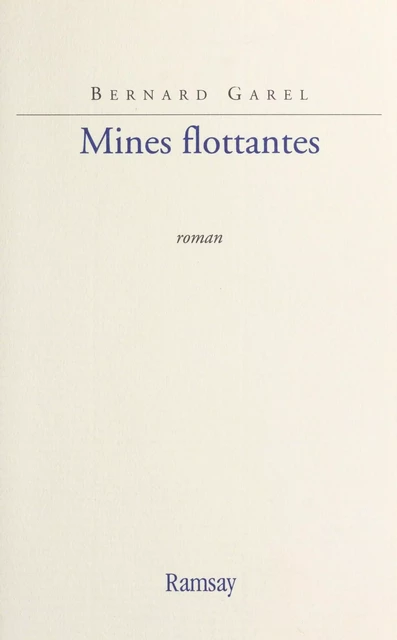 Mines flottantes - Bernard Garel - FeniXX réédition numérique