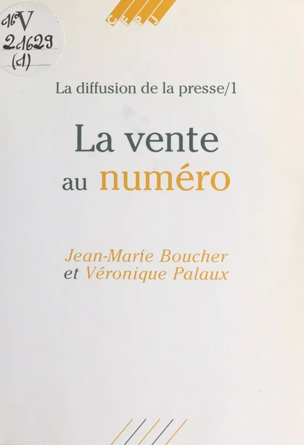 La vente au numéro - Jean-Marie Boucher, Véronique Palaux - FeniXX réédition numérique