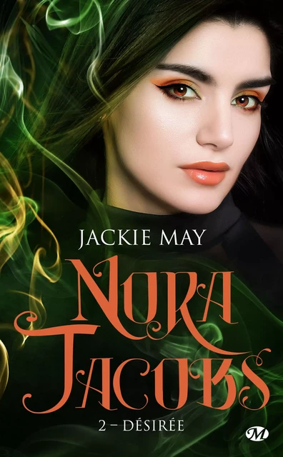 Nora Jacobs, T2 : Désirée - Jackie May - Milady