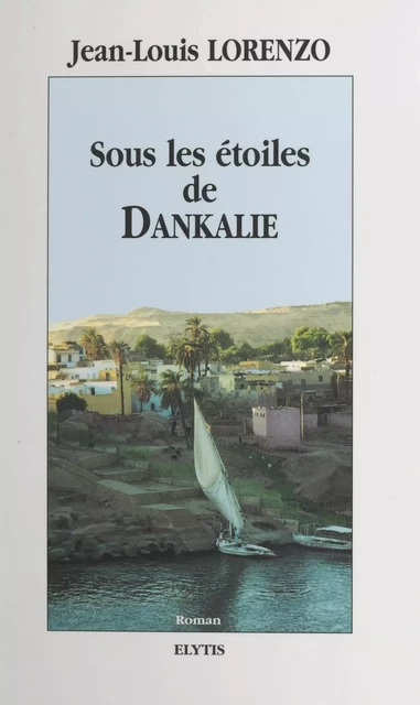 Sous les étoiles de Dankalie - Jean-Louis Lorenzo - FeniXX réédition numérique