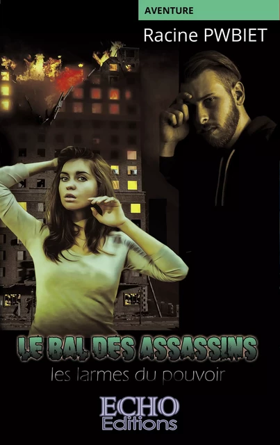 Le bal des assassins - Racine Pwbiet - ECHO Editions