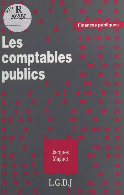 Les Comptables publics - Jacques Magnet - FeniXX réédition numérique