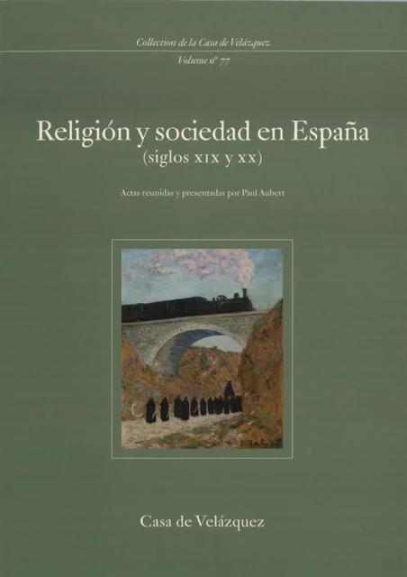 Religión y sociedad en España (siglos XIX y XX) -  - Casa de Velázquez