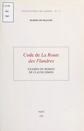 Code de La route des Flandres : examen du roman de Claude Simon