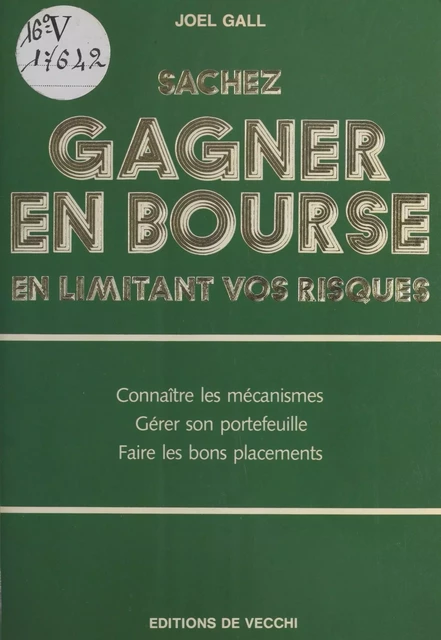 Sachez gagner en Bourse en limitant vos risques - Joël Gall - FeniXX réédition numérique