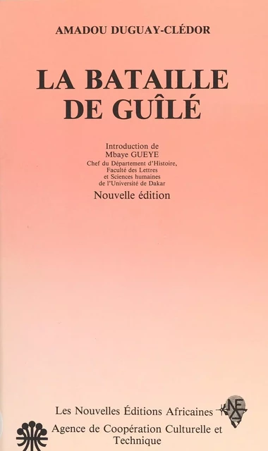 La Bataille de Guîlé - Amadou Duguay-Clédor - FeniXX réédition numérique