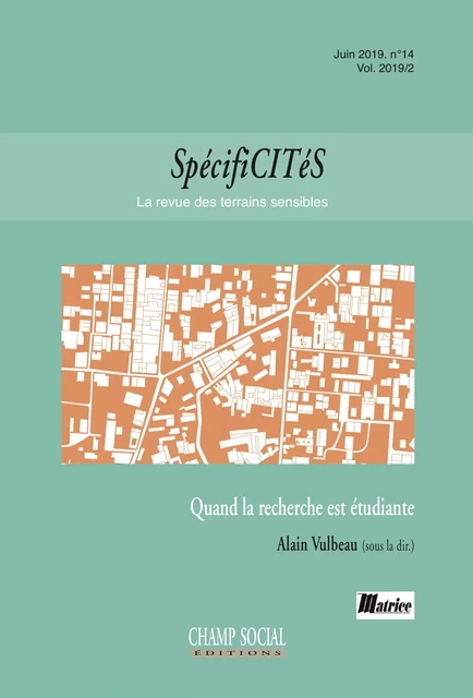 Spécificités n°14. Quand la recherche est étudiante - Alain Vulbeau - Champ social Editions