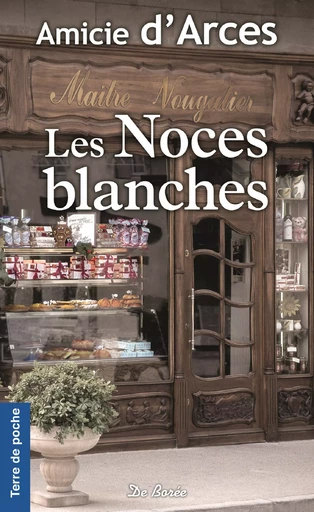 Les Noces blanches - Amicie d'Arces - De Borée