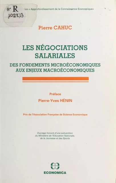 Les Négociations salariales : des fondements microéconomiques aux enjeux macroéconomiques - Pierre Cahuc - FeniXX réédition numérique