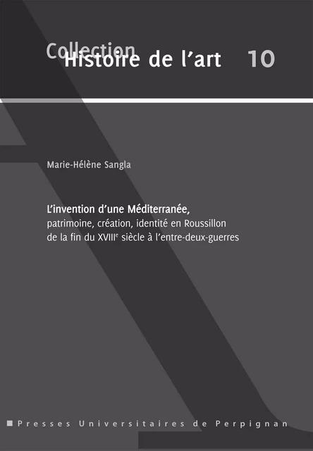 L’invention d’une Méditerranée - Marie-Hélène Solère-Sangla - Presses universitaires de Perpignan