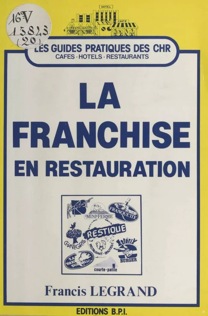 La franchise en restauration - Francis Legrand - FeniXX réédition numérique