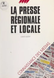 La Presse régionale et locale