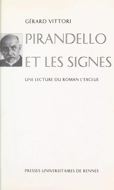 Pirandello et les signes : une lecture du roman «L'Exclue» - Gérard Vittori - FeniXX réédition numérique