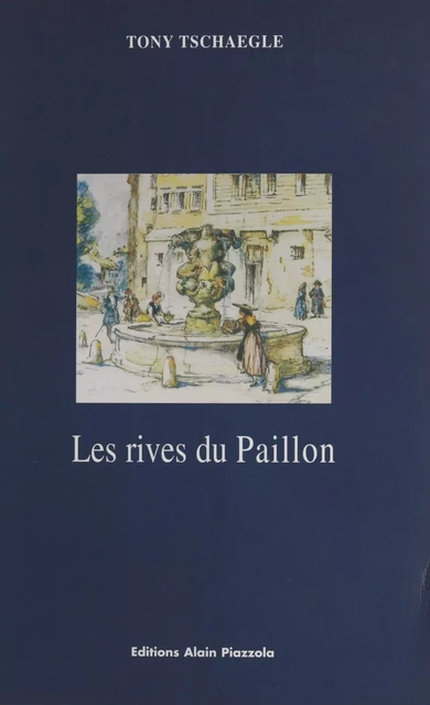 Les Rives du Paillon - Tony Tschaegle - FeniXX réédition numérique