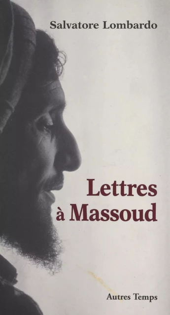 Lettres à Massoud - Salvatore Lombardo - FeniXX réédition numérique